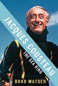 Jacques Cousteau: The Sea King
