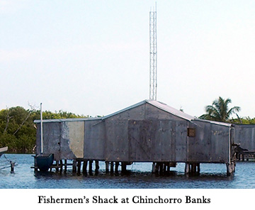 Fishermen's Shack at Chinchorro Banks